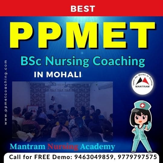 Best PPMET BSc Nursing Coaching in Mohali